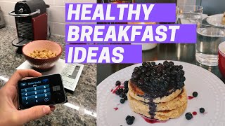 HEALTHY BREAKFASTS IDEAS // stable blood sugars with type 1 diabetes
