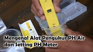 Mengenal🔴 Alat Pengukur PH Air dan Setting kalibrasi PH Meter