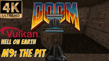 Doom II: Hell on Hearth (1994) [4K] - Level 9: The Pit