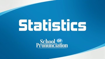Learn How To Pronounce Statistics