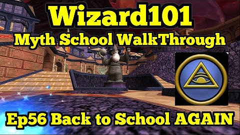 Wizard101 Myth Walkthrough Ep56 Back to School AGAIN