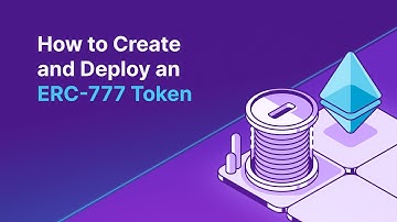 How to Create and Deploy an ERC-777 Token