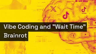 Celebrity vibe coding and "wait time" brainrot Profile
