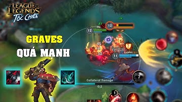 Liên Minh : Tốc Chiến | Vị Tướng Đầu Tiên Mạnh Từ Đầu Tới Cuối | Graves Quá Mạnh