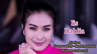 IIS DAHLIA - AJARKAN [Karaoke 2021]