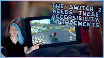 The Switch 2 NEEDS These Accessibility Improvements - Access-Ability