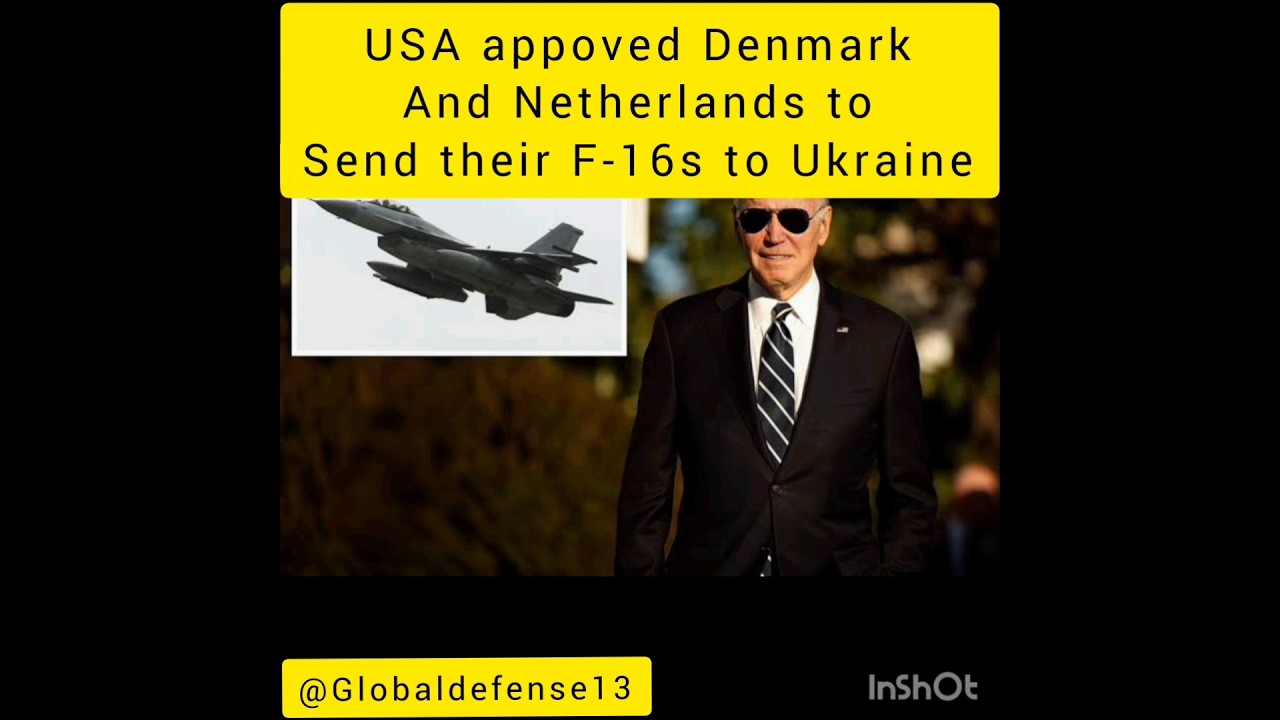 USA approved Denmark & Netherland F-16s for Ukraine