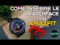 Come Inserire le WatchFace su Amazfit T-Rex PRO?? anche GTR2-e/GTS2-e-Mini/BIP-U !