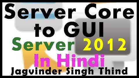 ✅ how to convert Server core to GUI or in Hindi | Windows server 2012