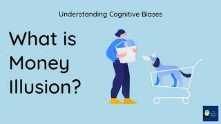 What is Money illusion? [Definition and Example] - Understanding Cognitive Biases