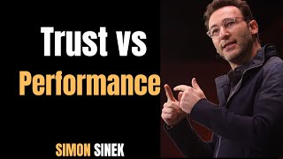 Simon Sinek - Trust vs Performance (Short Video Recap)