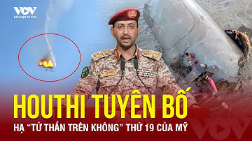 Tên lửa Houthi ngắm mục tiêu, hạ gục “tử thần trên không” MQ-9 Reaper thứ 19 của Mỹ ở Yemen