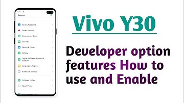 Vivo Y30 , How to use and Enable Developer option setting Hidden features