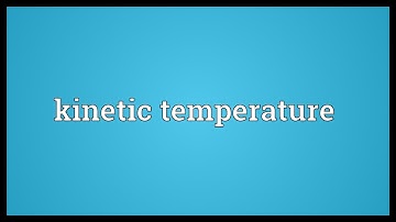 Kinetic temperature Meaning