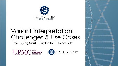 Variant Interpretation Challenges & Use Cases | Leveraging Mastermind in the Clinical Lab