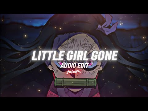 Little Girl Gone [Audio Edit]
