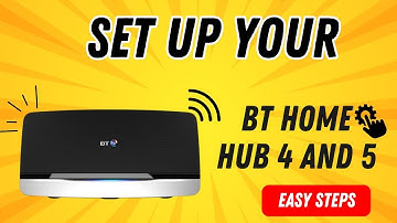 Set up your BT Home Hub 4 and 5