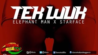 Miniatura del video "Elephant Man x Starface - Tek Wuk ▶Energy God Prod ▶Dancehall 2016"