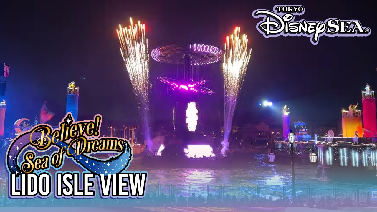 Believe! Sea of Dreams Lido Isle View — Tokyo DisneySea