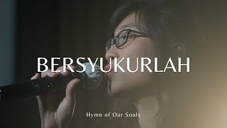 Bersyukurlah (JPCC WORSHIP) - HOURS - Hymn of Our Souls