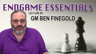 Endgame Essentials Lecture by GM Ben Finegold screenshot 5