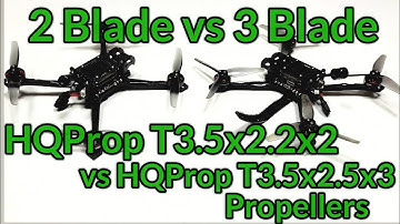 2 Blade vs 3 Blade Drone Propellers - 3.5" Propeller Testing of the HQProp T3.5x2.5x3 vs T3.5x2.2x2