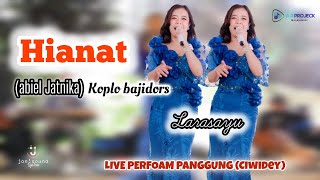 HIANAT (ABIEL JATNIKA)//#LIVE PERFORMANCE PANGGUNG #LARASAYU #koplo #bajidors #viraltiktok