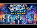Inforcer: Transforming Your MSP into a Managed Intelligence Provider (MIP)