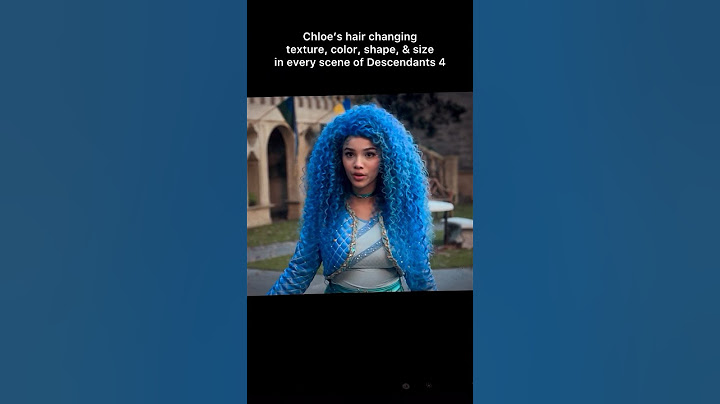 Chloe’s wig changing in Descendants🤣