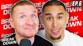 THE BREAKDOWN PODCAST IS BACK!! & We Have A lot To Talk About..