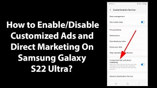 How to Enable/Disable Customized Ads and Direct Marketing On Samsung Galaxy S22 Ultra?