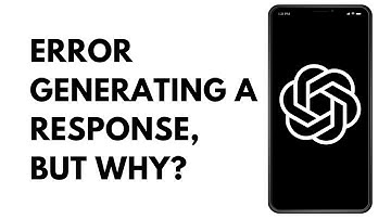 There was an Error Generating a Response in ChatGPT