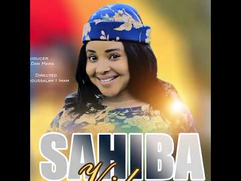 Sabuwar Wakar Hausa ( Sahiba) Official Video