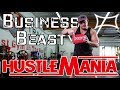 Being a business beast  hustlemania 12