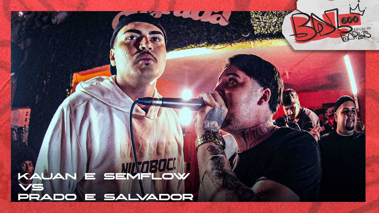 SALVADOR e PRADO x SEMFLOW e KAUAN | SEGUNDA FASE | 600º |  Batalha Da Leste