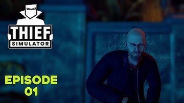 Thief Simulator ep. 1 - Learning the basics