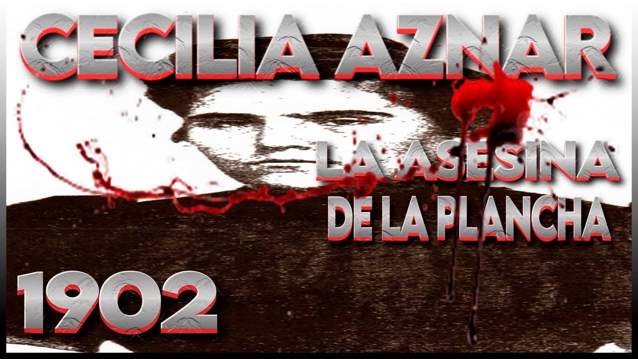 Cecilia Aznar La Historia De La Asesina Mas Escalofriante De España