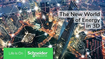 The New World of Energy in 3D (Teaser) | Schneider Electric