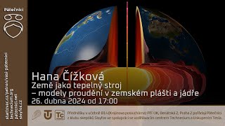 Hana Čížková: Země jako tepelný stroj - modely proudění v zemském plášti a jádře (Živě Praha)