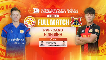 🔴PVF-CAND - NINH BÌNH | LPBANK V.LEAGUE 1 - 2025/26