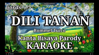 Dili Tanan - Rommel Tuico  (WAYSGAY) Bisaya Version Parody Karaoke