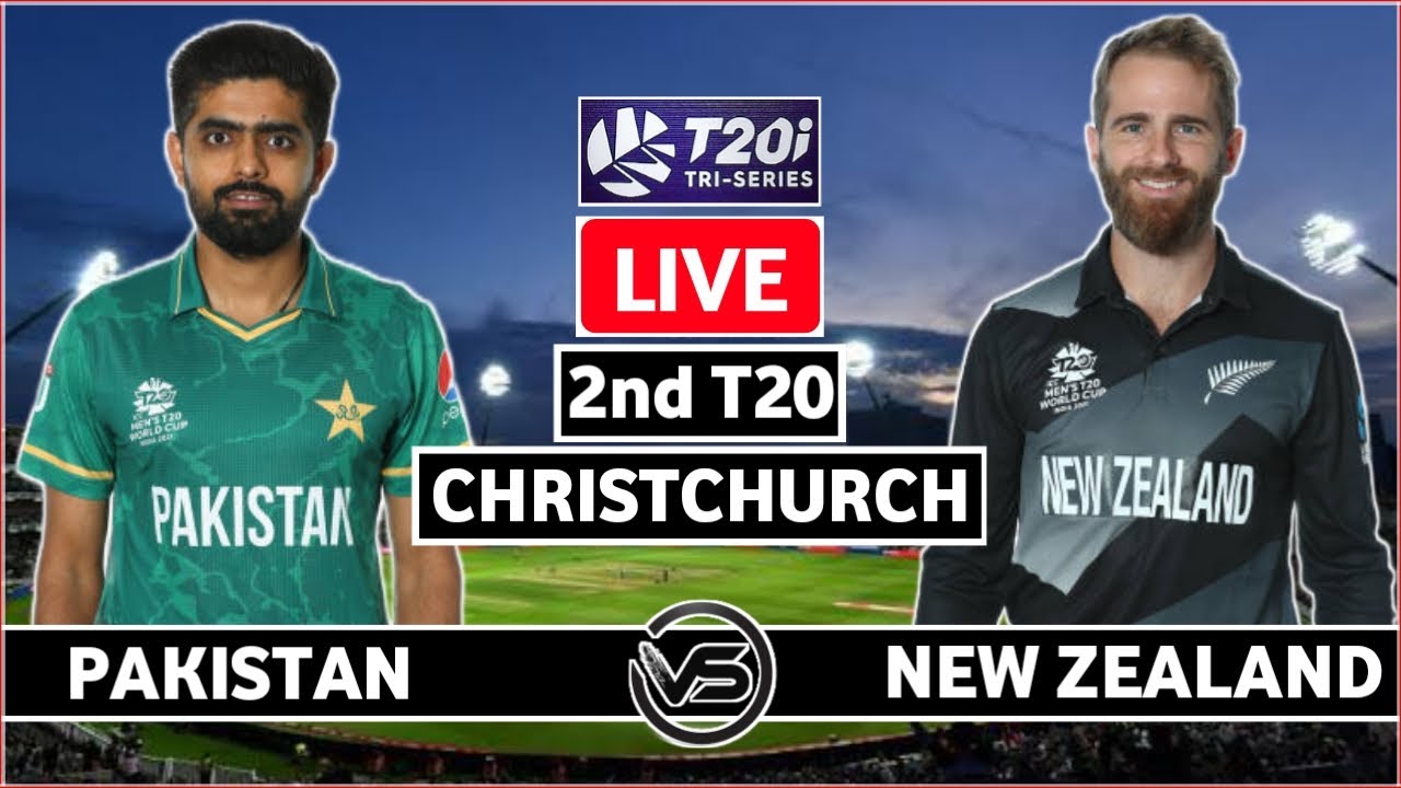 Pakistan vs New Zealand 2nd T20 Live PAK vs NZ 2nd T20 Live Scores and Commentary