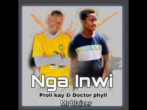 Nga-Inwi mp3 { Proli Kay x Doctor phyll & Mr blaizer}