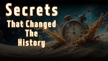 The Hidden Secrets That Changed History Forever!