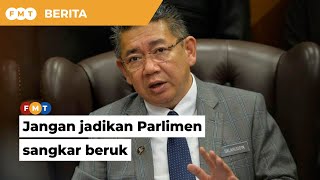 Jangan jadikan Parlimen sangkar beruk, kata Salahuddin