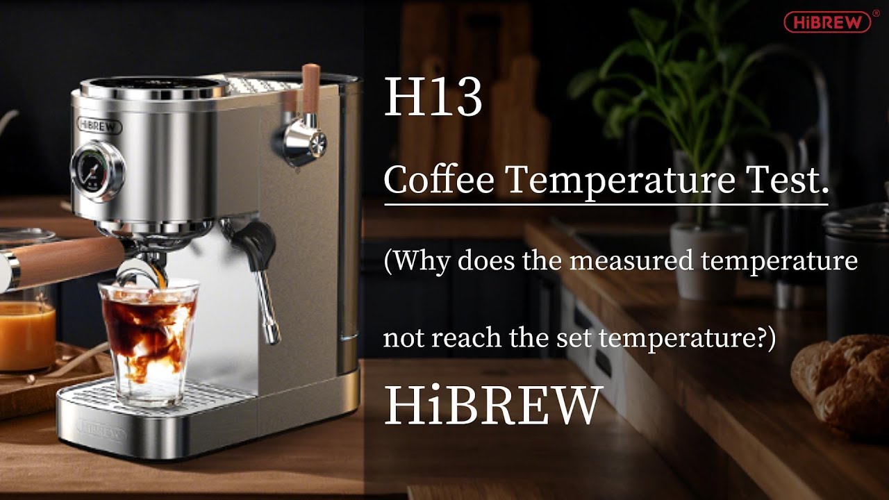 H13|Coffee Temperature Test|HiBREW