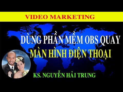 Dùng phần mềm OBS quay màn hình điện thoại | Tủ Sách Vàng
