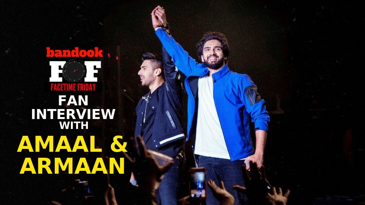 FaceTime Friday Fan Interview With Amaal Mallik and Armaan Malik | bandook Exclusive