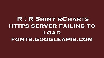 R : R Shiny rCharts https server failing to load fonts.googleapis.com