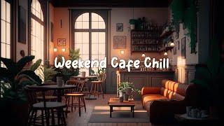 Weekend Cafe Chill ☕ Cozy Cafe Shop With Lofi Hip Hop Mix - Beats To Study / Work ☕ Lofi Café